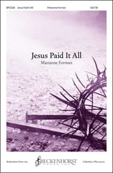 Jesus Paid It All SATB/SAB choral sheet music cover